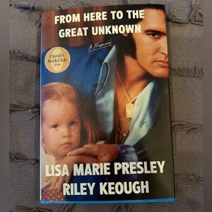 From Here To The Great Unknown by Lisa Marie Presley and Riley Keough